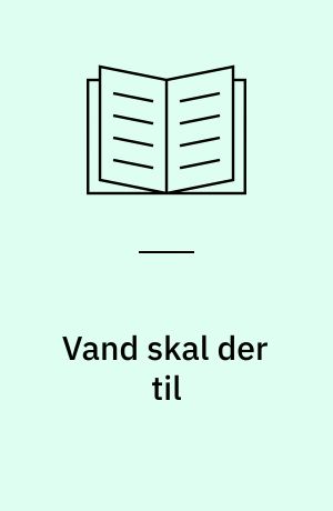 Vand skal der til : Esbjerg Vandforsyning 1896-1996