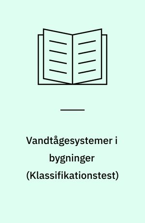 Vandtågesystemer i bygninger : klassifikationstest