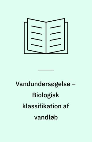 Vandundersøgelse – Biologisk klassifikation af vandløb : Del 2: Vejledning i præsentation af data for økologisk kvalitet baseret på undersøgelser af bentiske makroinvertebrater : Water quality - Biological classification of rivers - Part 1: Guidance on the presentation of biological quality data from surveys of benthic macroinvertebrates