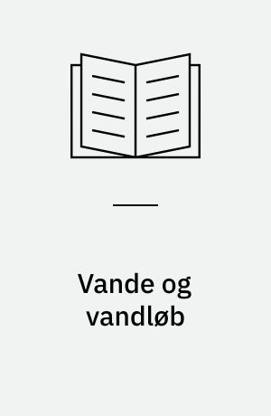 Vande og vandløb : emnevariationer