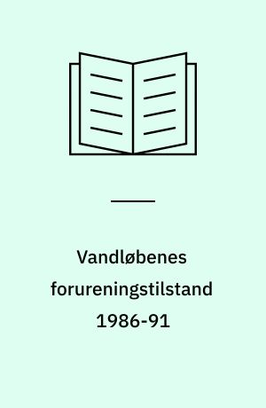 Vandløbenes forureningstilstand 1986-91