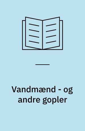 Vandmænd - og andre gopler