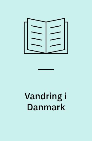 Vandring i Danmark : håndbog i friluftsliv