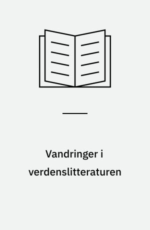 Vandringer i verdenslitteraturen : 60 portrætter