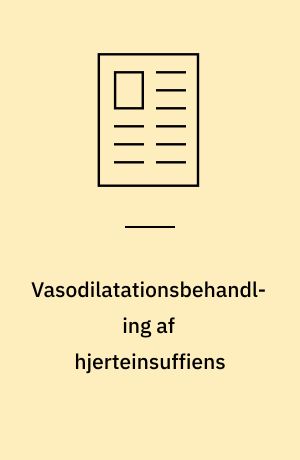 Vasodilatationsbehandling af hjerteinsuffiens