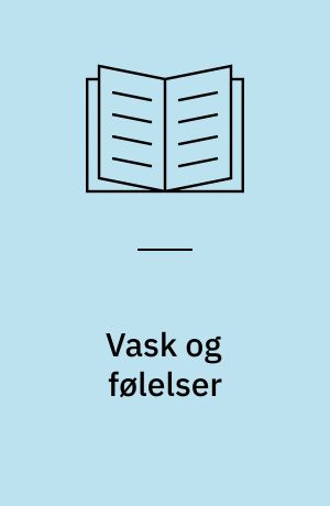 Vask og følelser : en arbeidsmiljøundersøkelse blant hjemmehjelpere i fire kommuner
