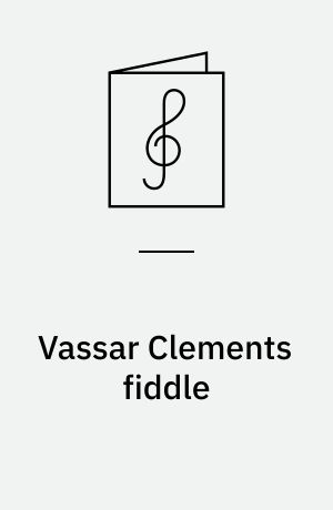 Vassar Clements fiddle : for violin med becifring