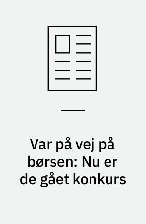 Var på vej på børsen: Nu er de gået konkurs