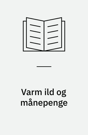 Varm ild og månepenge