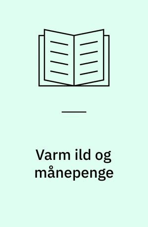 Varm ild og månepenge