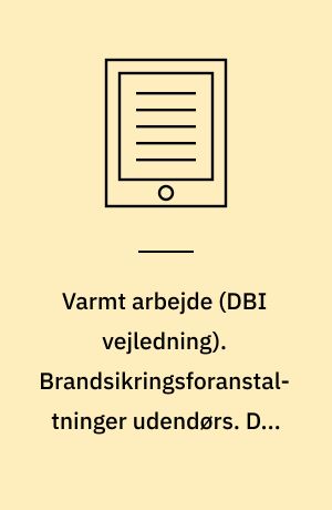 Varmt arbejde. Brandsikringsforanstaltninger udendørs. Del 2