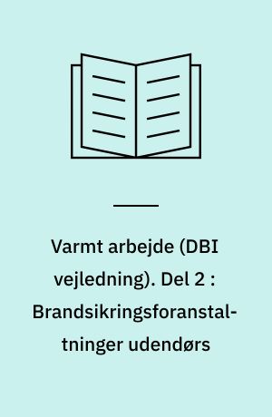 Varmt arbejde. Del 2 : Brandsikringsforanstaltninger udendørs