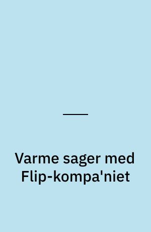 Varme sager med Flip-kompa'niet og Fat Freddy's kat