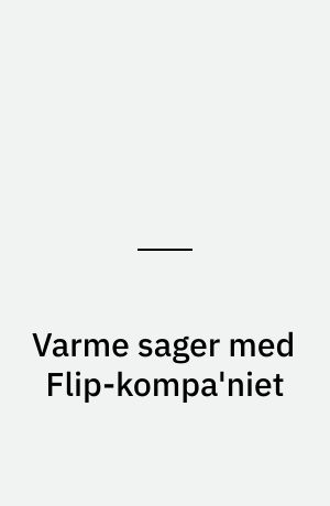Varme sager med Flip-kompa'niet og Fat Freddy's kat