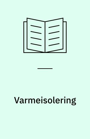 Varmeisolering : projektering af tage med tagpap