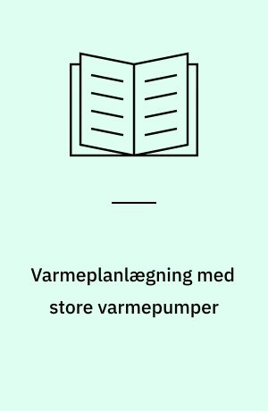 Varmeplanlægning med store varmepumper