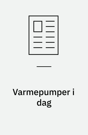 Varmepumper i dag