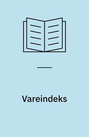 Vareindeks : alfabetisk varefortegnelse til Brugstariffen : med angivelse af toldpositionsnumre