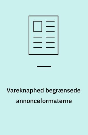 Vareknaphed begrænsede annonceformaterne : og plasticalderen holdt sit indtog : 50'erne