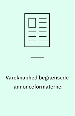 Vareknaphed begrænsede annonceformaterne : og plasticalderen holdt sit indtog : 50'erne