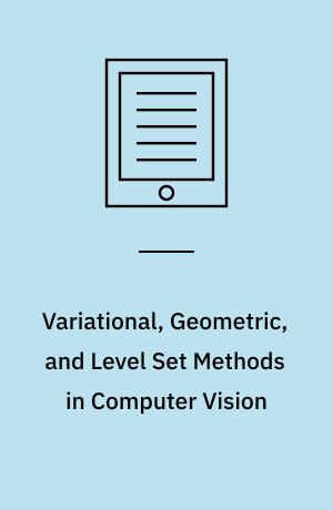Variational, Geometric, and Level Set Methods in Computer Vision : Third International Workshop, VLSM 2005, Beijing, China, October 16, 2005, Proceedings