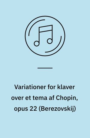 Variationer for klaver over et tema af Chopin, opus 22