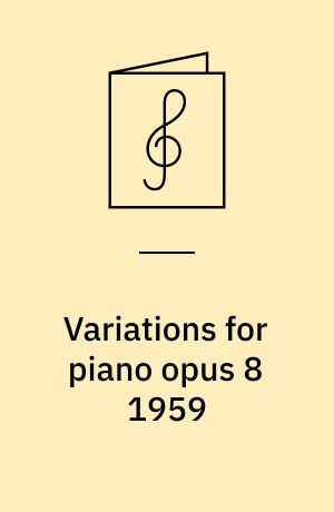 Variations for piano opus 8 1959