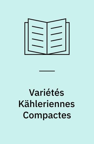 Variétés Kähleriennes Compactes