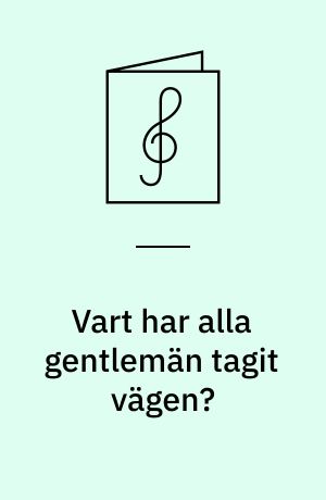 Vart har alla gentlemän tagit vägen?