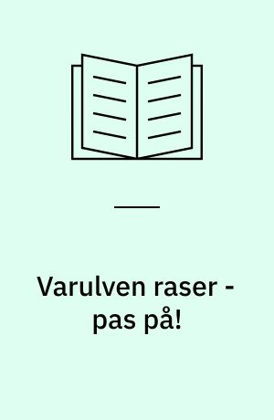 Varulven raser - pas på!