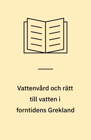 Vattenvård och rätt till vatten i forntidens Grekland