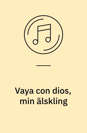 Vaya con dios, min älskling