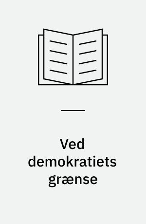 Ved demokratiets grænse : demokratisering af arbejdslivet i Danmark 1919-1994