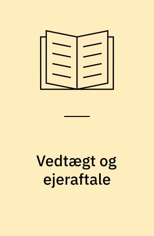 Vedtægt og ejeraftale