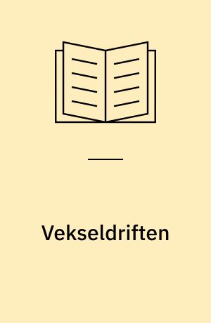 Vekseldriften : forsøg til en social klogskabslære