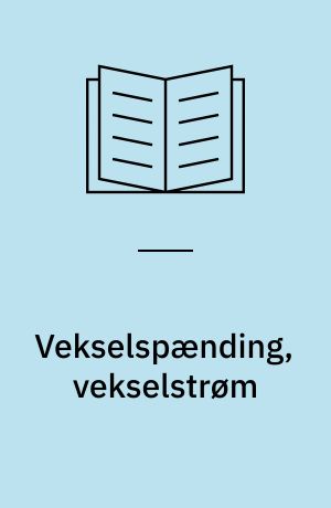 Vekselspænding, vekselstrøm : øvelsesvejledning