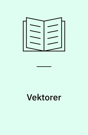 Vektorer : en lærebog for matematisk gymnasium