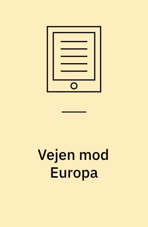 Vejen mod Europa : (tiden efter 1875)