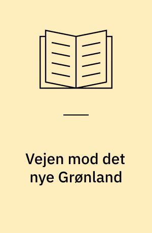 Vejen mod det nye Grønland