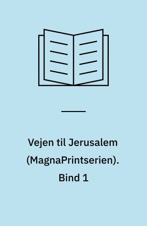 Vejen til Jerusalem. Bind 1 (Stor skrift)