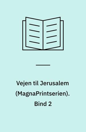 Vejen til Jerusalem. Bind 2 (Stor skrift)