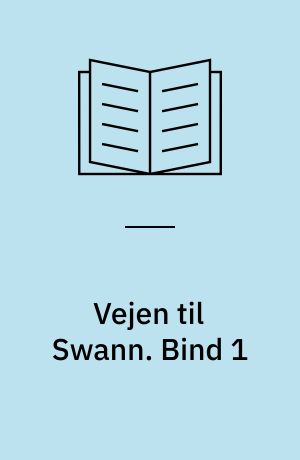 Vejen til Swann. Bind 1