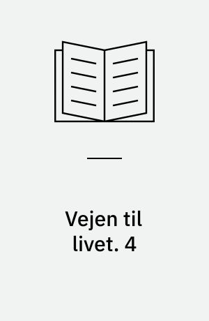 Vejen til livet. 4