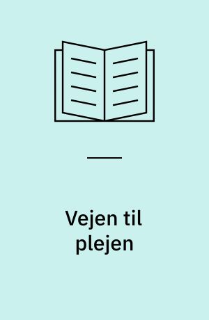 Vejen til plejen : elementær sundheds- og sygepleje for social- og sundhedshjælpere