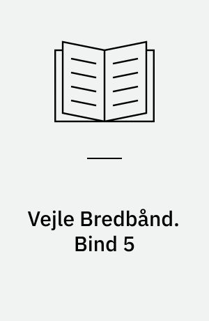 Vejle Bredbånd. Bind 5
