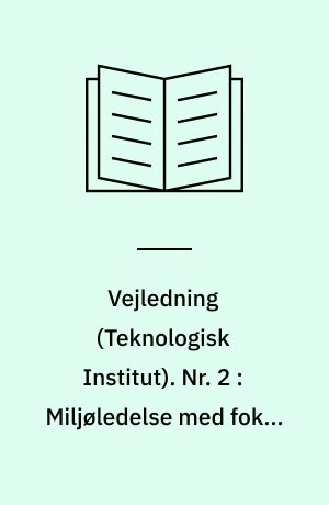 Vejledning. Nr. 2 : Miljøledelse med fokus på kemikaliestyring