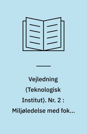 Vejledning. Nr. 2 : Miljøledelse med fokus på kemikaliestyring