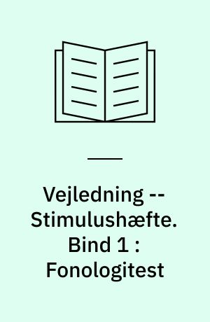 Vejledning : logopædisk udredning af fonologiske vanskeligheder -- Stimulushæfte. Bind 1 : Fonologitest