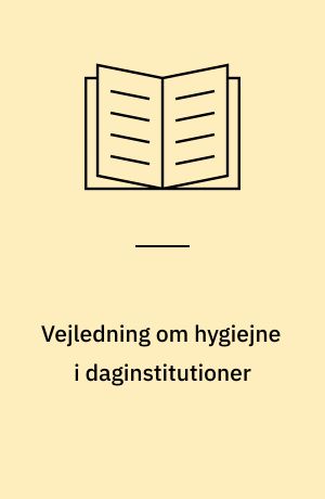 Vejledning om hygiejne i daginstitutioner