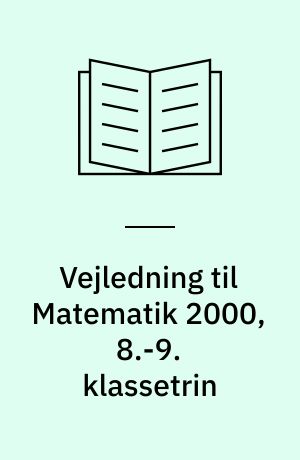 Vejledning til Matematik 2000, 8.-9. klassetrin